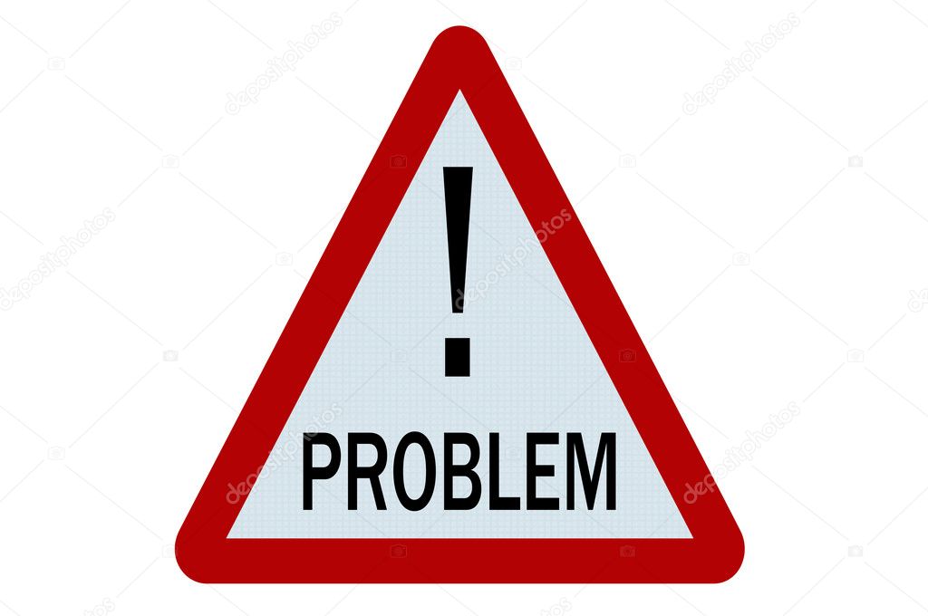 Problem Sign Stock Photo Fuzzbones 6241944 problem-sign-stock-photo-fuzzbones-6241944