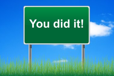 You did it road sign on sky background. Bottom grass. clipart