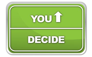 You Decide road sign. clipart