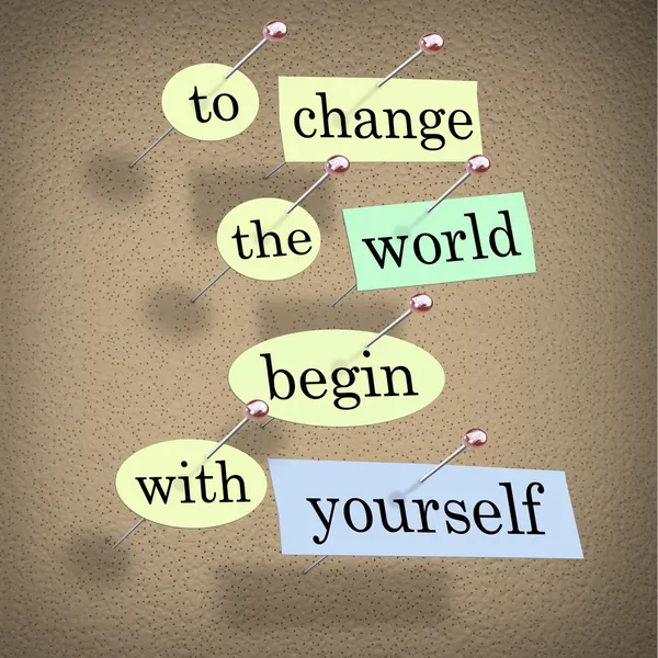 Για να αλλάξετε τον κόσμο ξεκινούν με τον εαυτό σας - ανακοινώσεων — Φωτογραφία Αρχείου