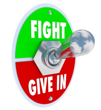 Fight Vs Give In - Flip the Switch to Take a Stand for Your Beli clipart
