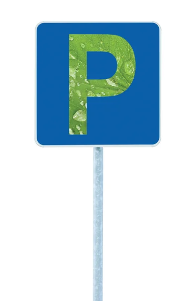 Parkering plats tecken på post stolpe, trafikerar vägen kör, blå, p — Stockfoto