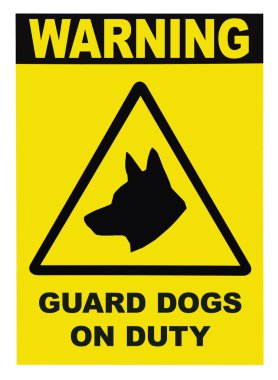 Yellow and black Warning Guard Dogs On Duty Text Sign clipart