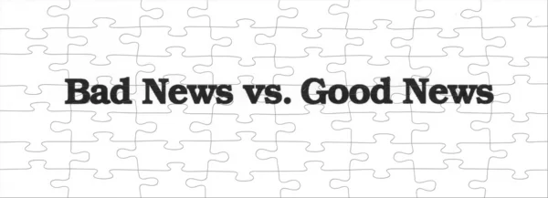Bad news vs. good news