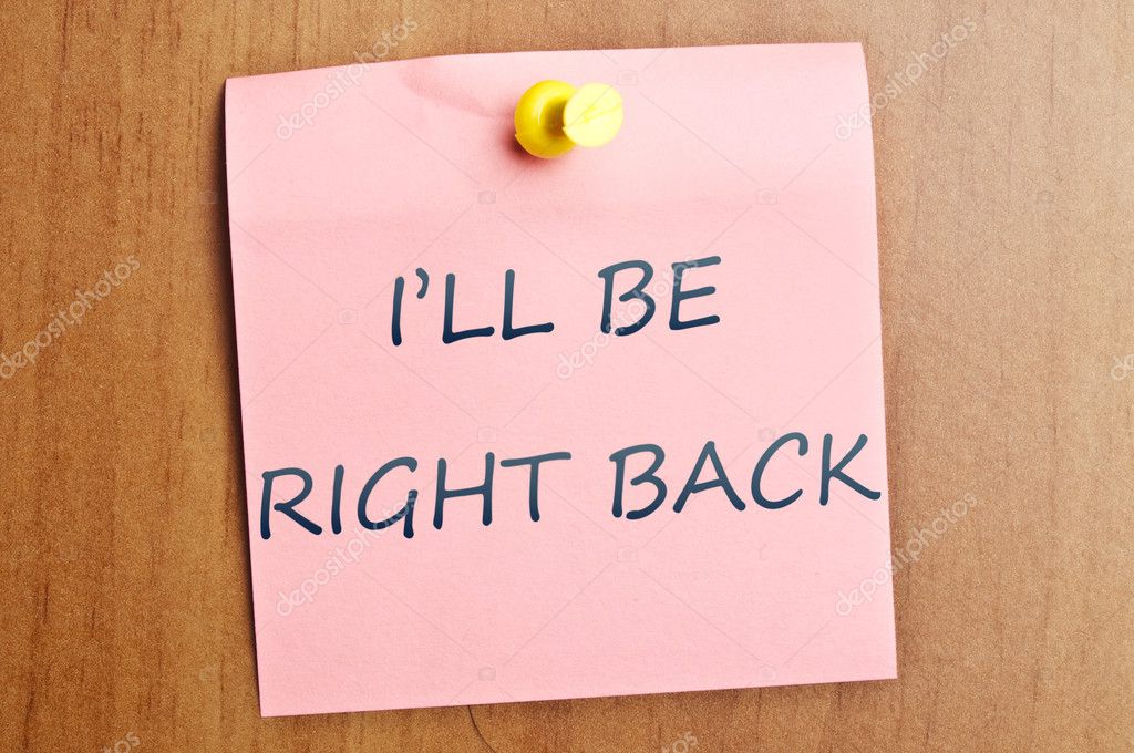 i-ll-be-right-back-stock-photo-by-fuzzbones-6239976