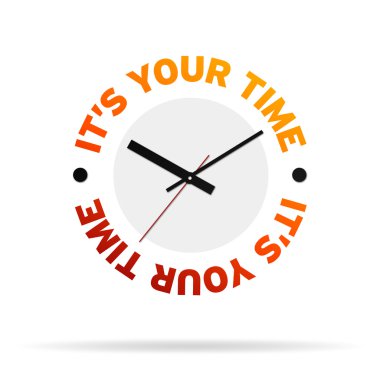 It's Your Time Clock clipart