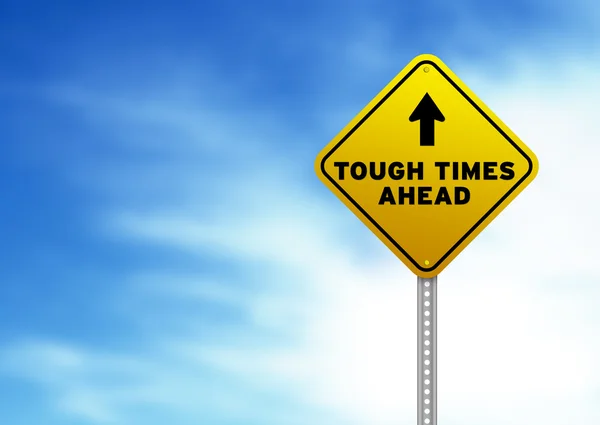 Tough Times Ahead Road Sign — Stock Photo, Image
