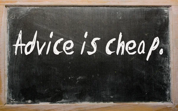 "Advice is cheap" written on a blackboard — Stock Photo, Image