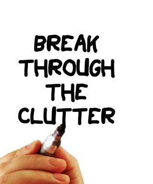 Break through the clutter clipart